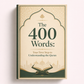 The 400 Words: Your First Step to Understanding the Quran