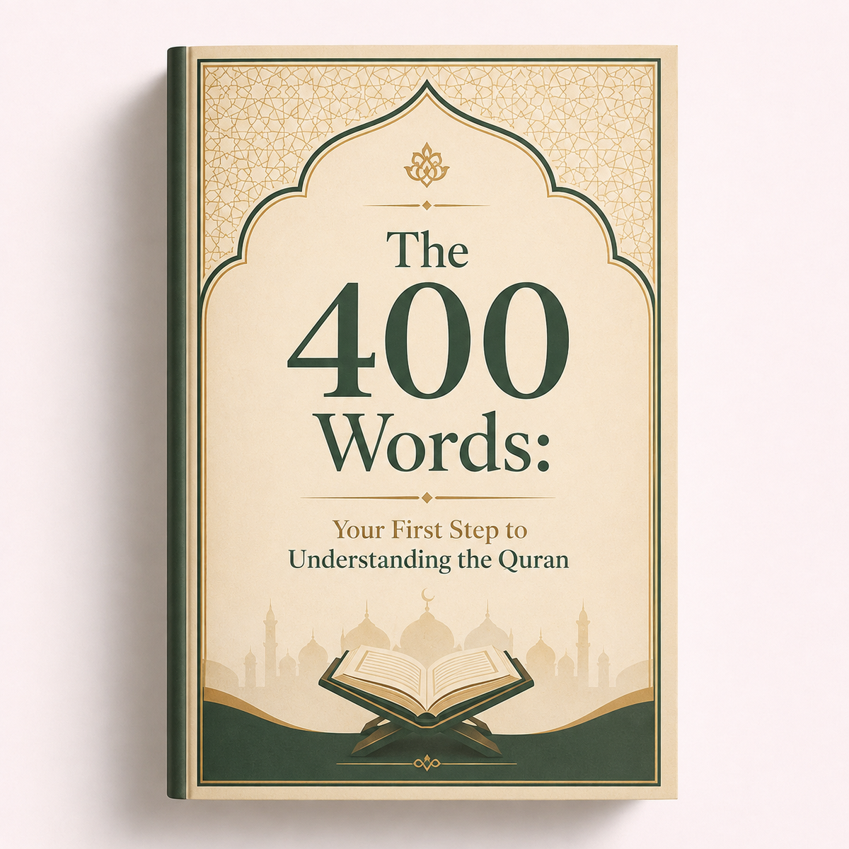 The 400 Words: Your First Step to Understanding the Quran